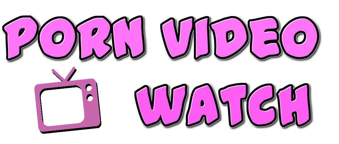 Porn Video Watch - Free Best Porn XXX